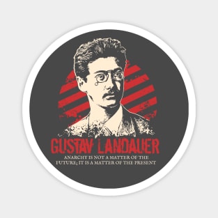 Gustav Landauer - Anarchists Magnet